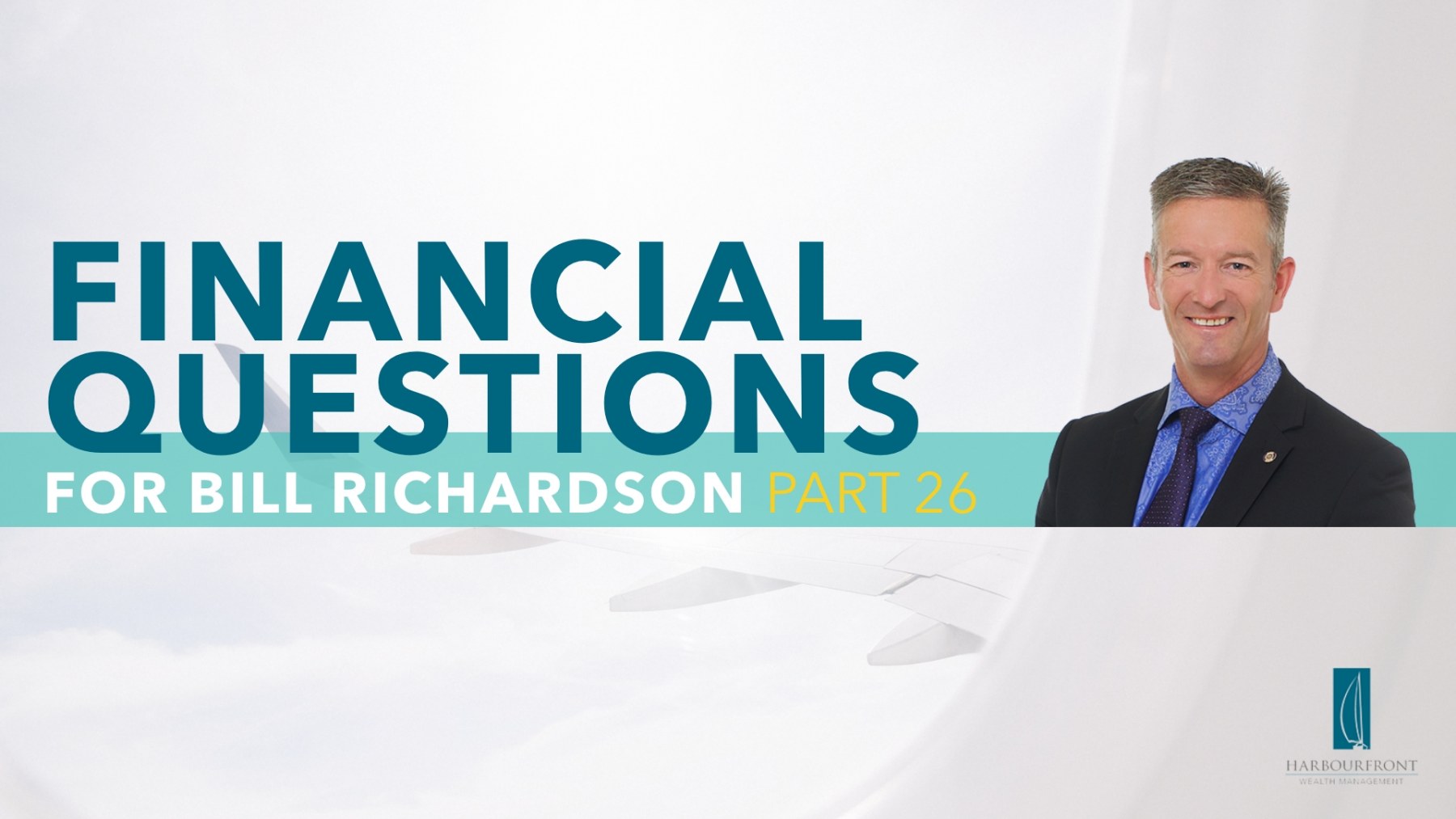 Financial Questions with Bill Richardson PART 26