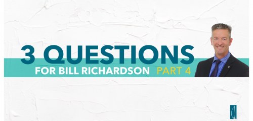3 Wealth Management Questions for Bill Richardson, Part 4